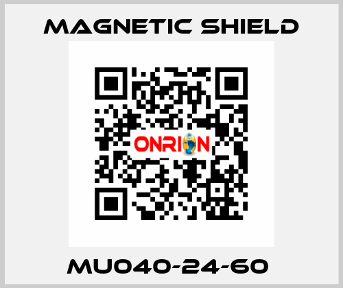 MU040-24-60  Magnetic Shield