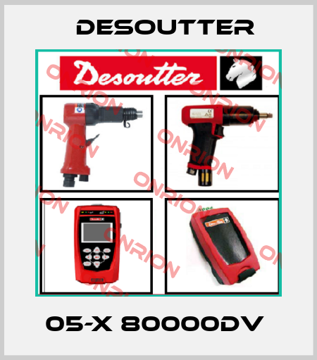 05-X 80000DV  Desoutter