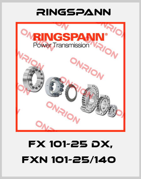 FX 101-25 DX, FXN 101-25/140  Ringspann