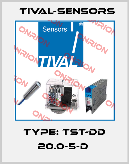Type: TST-DD 20.0-5-D  Tival-Sensors