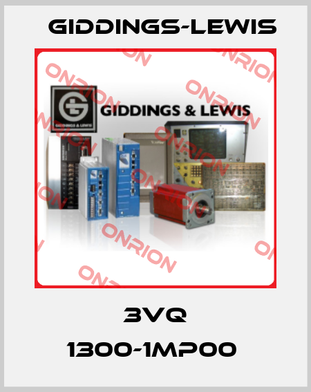 3VQ 1300-1MP00  Giddings-Lewis