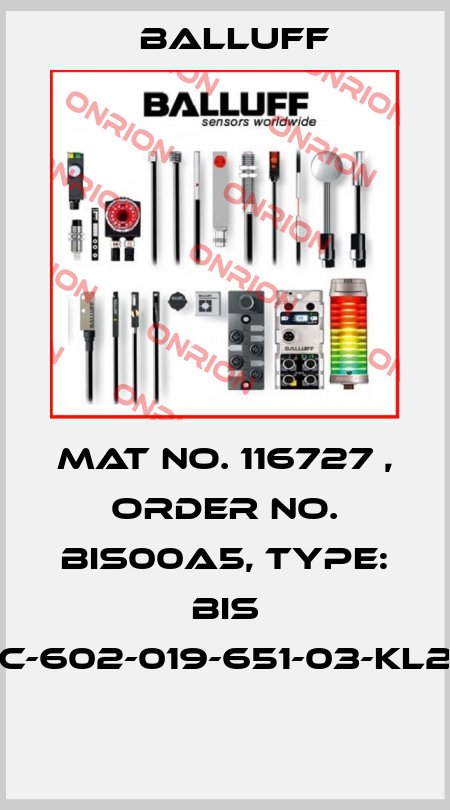 Mat No. 116727 , Order No. BIS00A5, Type: BIS C-602-019-651-03-KL2  Balluff