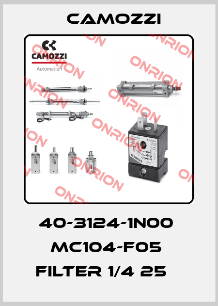 40-3124-1N00  MC104-F05  FILTER 1/4 25µ  Camozzi