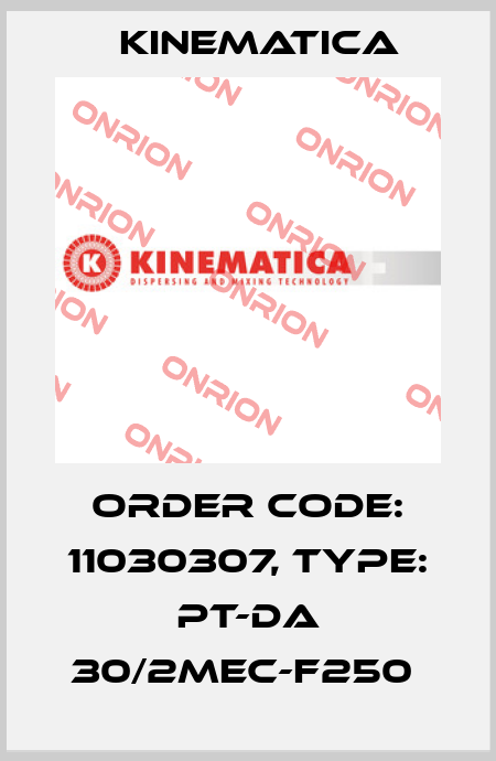 Order Code: 11030307, Type: PT-DA 30/2MEC-F250  Kinematica
