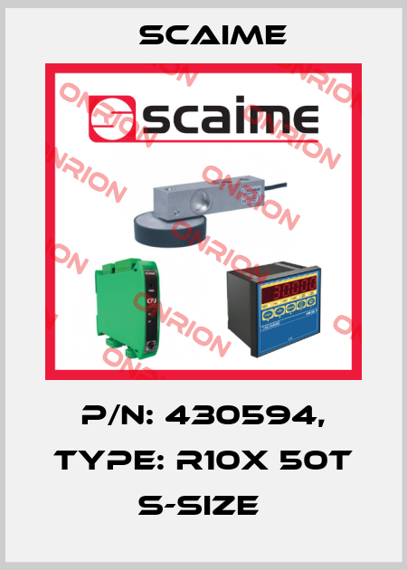 P/N: 430594, Type: R10X 50t S-SIZE  Scaime