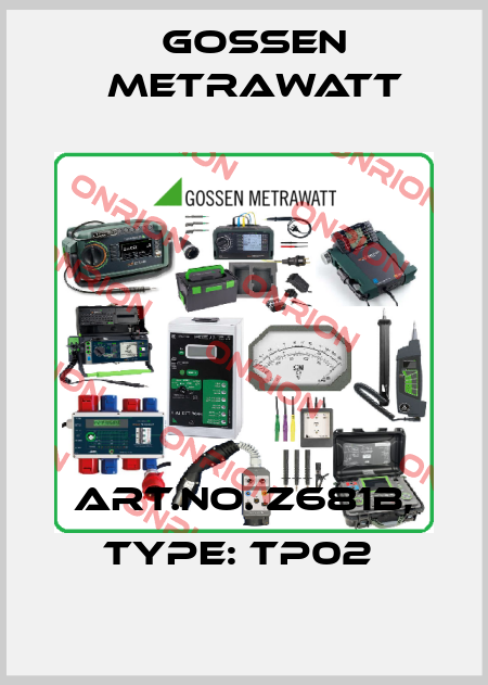 Art.No. Z681B, Type: TP02  Gossen Metrawatt