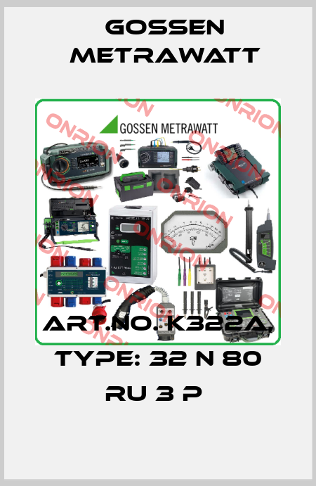 Art.No. K322A, Type: 32 N 80 RU 3 P  Gossen Metrawatt