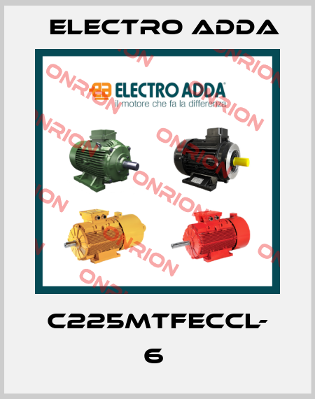 C225MTFECCL- 6  Electro Adda