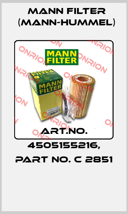 Art.No. 4505155216, Part No. C 2851  Mann Filter (Mann-Hummel)