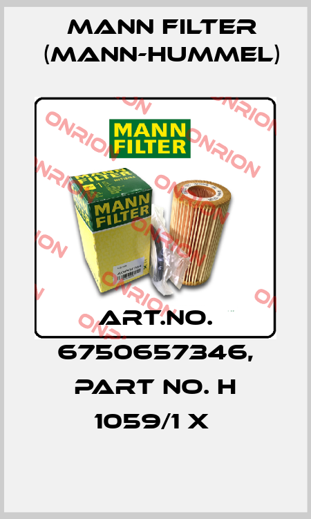 Art.No. 6750657346, Part No. H 1059/1 x  Mann Filter (Mann-Hummel)