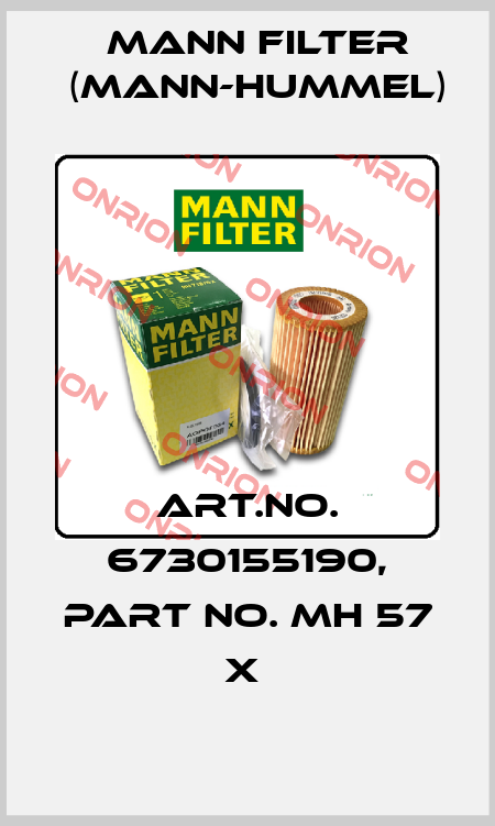 Art.No. 6730155190, Part No. MH 57 x  Mann Filter (Mann-Hummel)