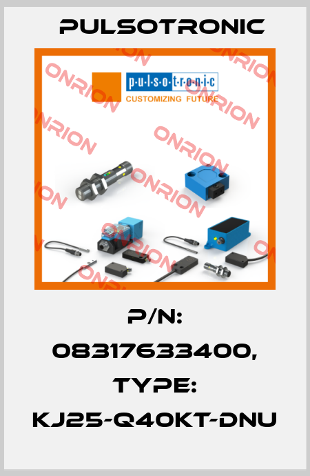 p/n: 08317633400, Type: KJ25-Q40KT-DNU Pulsotronic
