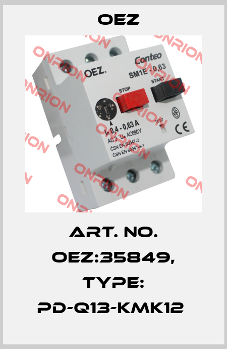 Art. No. OEZ:35849, Type: PD-Q13-KMK12  OEZ