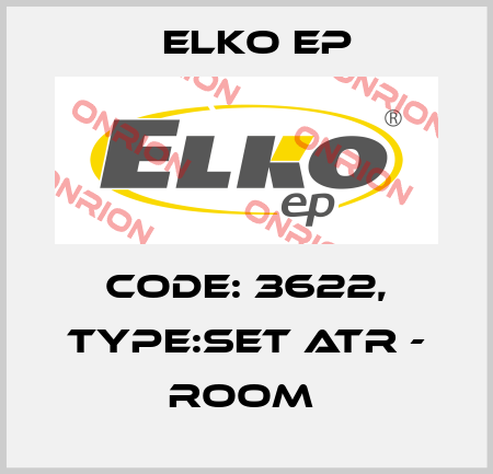 Code: 3622, Type:Set ATR - room  Elko EP