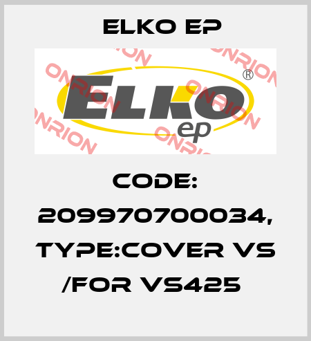 Code: 209970700034, Type:Cover VS /for VS425  Elko EP