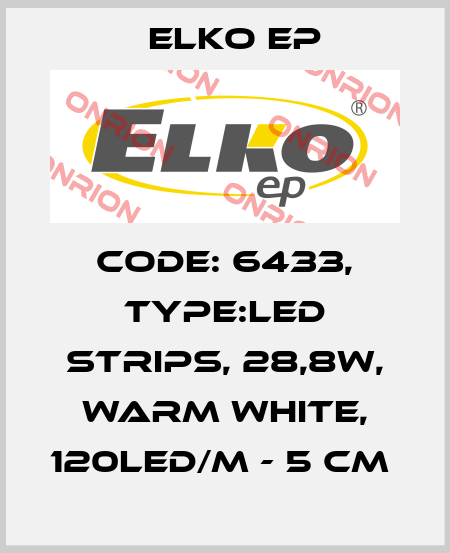 Code: 6433, Type:LED strips, 28,8W, WARM WHITE, 120LED/m - 5 cm  Elko EP