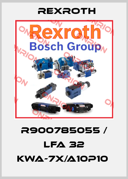 R900785055 / LFA 32 KWA-7X/A10P10  Rexroth
