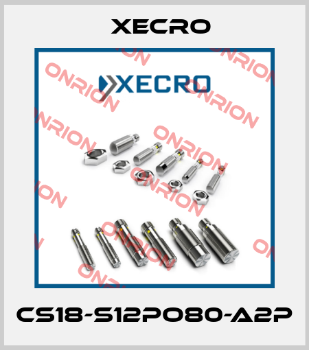 CS18-S12PO80-A2P Xecro