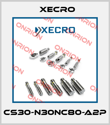 CS30-N30NC80-A2P Xecro