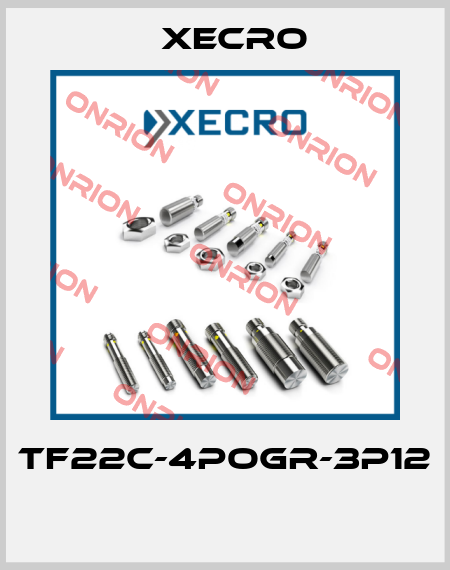 TF22C-4POGR-3P12  Xecro