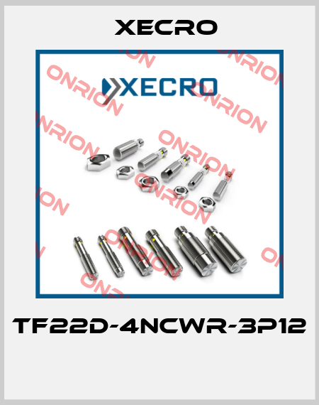 TF22D-4NCWR-3P12  Xecro