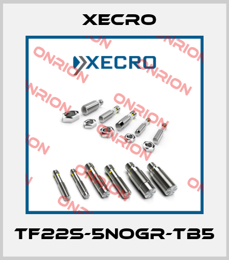 TF22S-5NOGR-TB5 Xecro