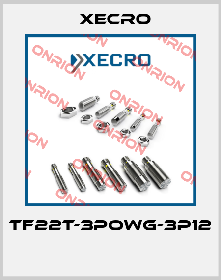 TF22T-3POWG-3P12  Xecro