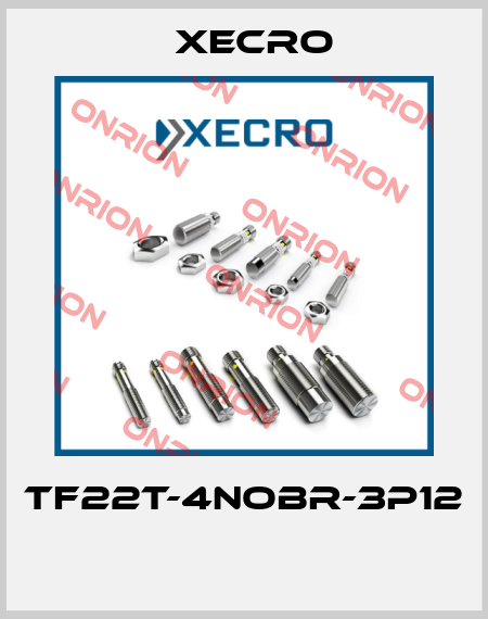 TF22T-4NOBR-3P12  Xecro