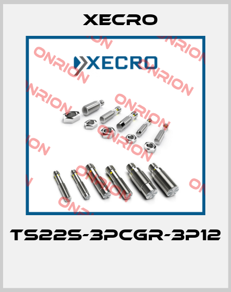 TS22S-3PCGR-3P12  Xecro