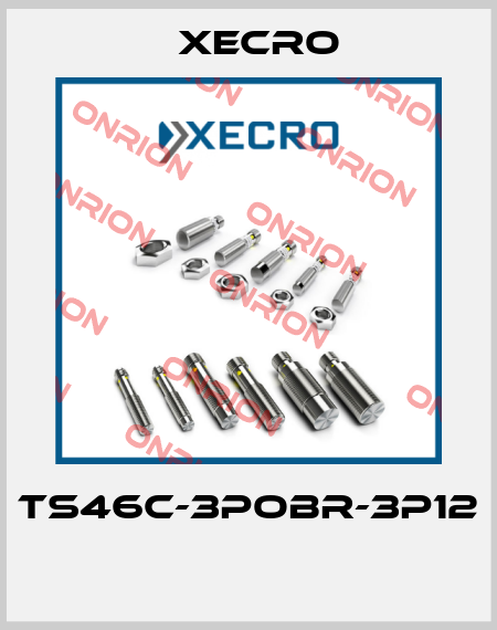 TS46C-3POBR-3P12  Xecro