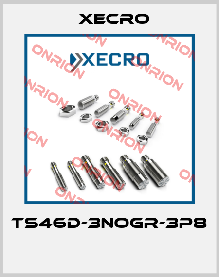 TS46D-3NOGR-3P8  Xecro
