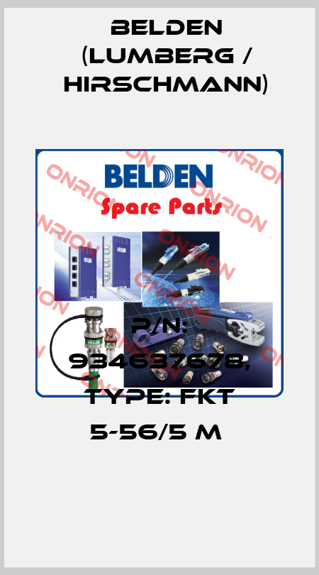 P/N: 934637678, Type: FKT 5-56/5 M  Belden (Lumberg / Hirschmann)