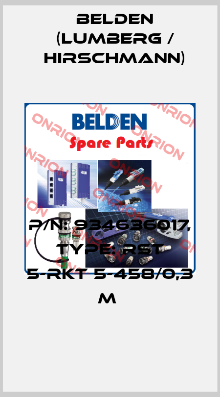 P/N: 934636017, Type: RST 5-RKT 5-458/0,3 M  Belden (Lumberg / Hirschmann)