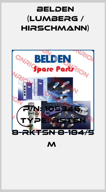 P/N: 105346, Type: RSTSN 8-RKTSN 8-184/5 M  Belden (Lumberg / Hirschmann)