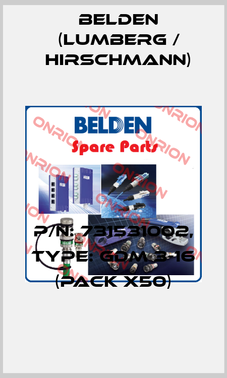 P/N: 731531002, Type: GDM 3-16 (pack x50) Belden (Lumberg / Hirschmann)