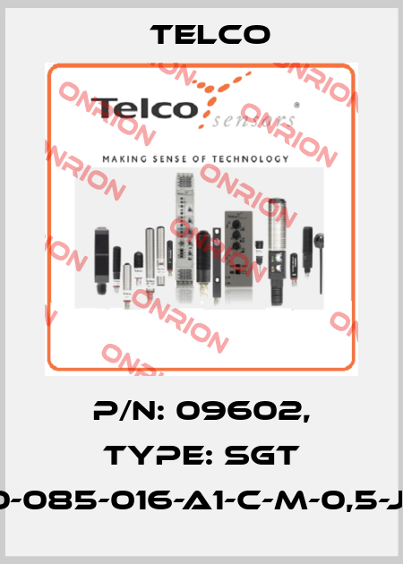 p/n: 09602, Type: SGT 10-085-016-A1-C-M-0,5-J5 Telco