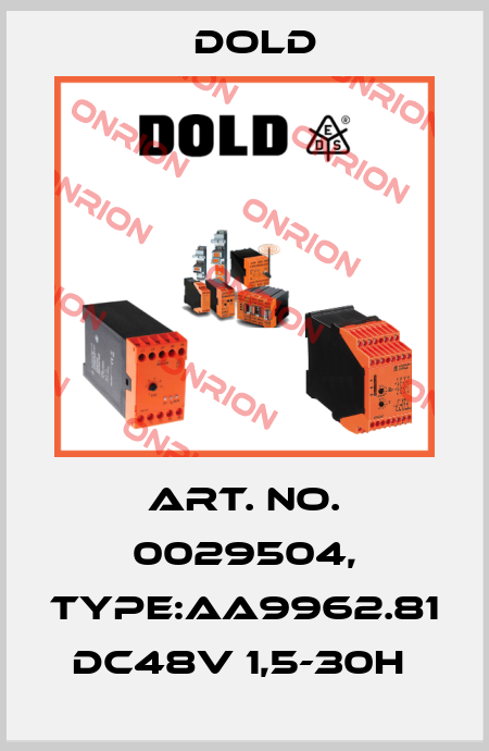 Art. No. 0029504, Type:AA9962.81 DC48V 1,5-30H  Dold