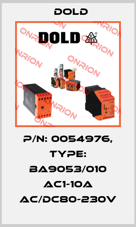 p/n: 0054976, Type: BA9053/010 AC1-10A AC/DC80-230V Dold