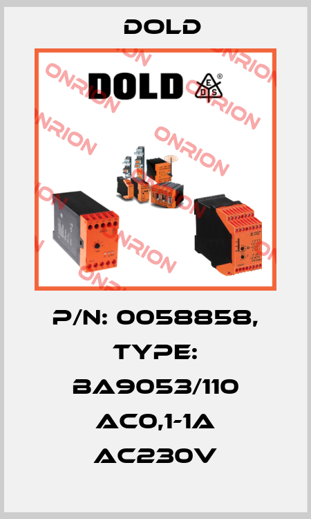 p/n: 0058858, Type: BA9053/110 AC0,1-1A AC230V Dold