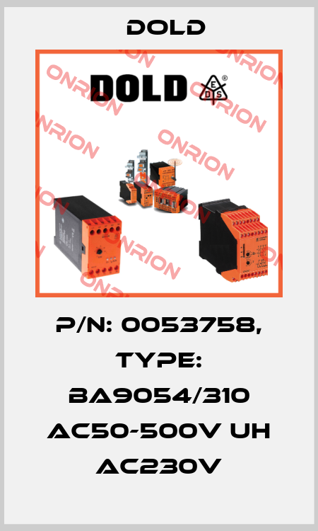 p/n: 0053758, Type: BA9054/310 AC50-500V UH AC230V Dold