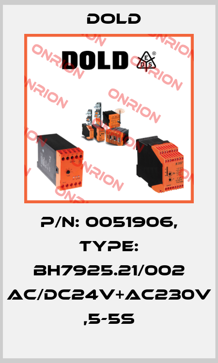 p/n: 0051906, Type: BH7925.21/002 AC/DC24V+AC230V ,5-5S Dold