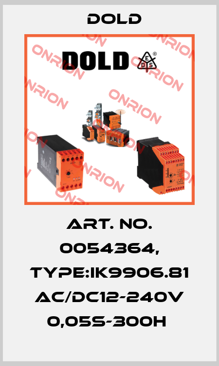 Art. No. 0054364, Type:IK9906.81 AC/DC12-240V 0,05S-300H  Dold