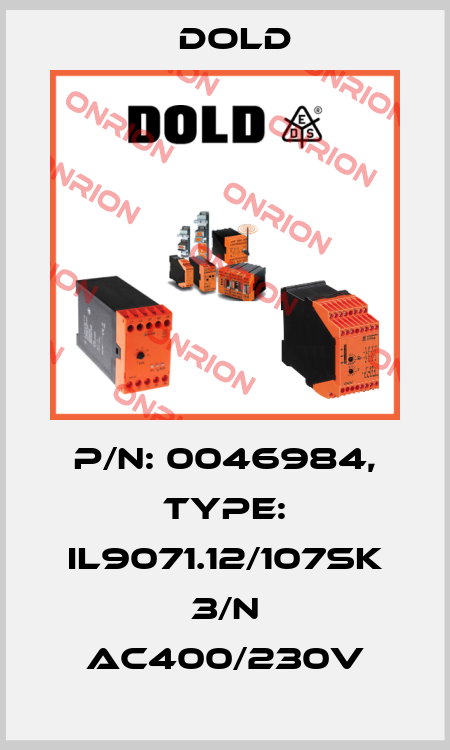p/n: 0046984, Type: IL9071.12/107SK 3/N AC400/230V Dold