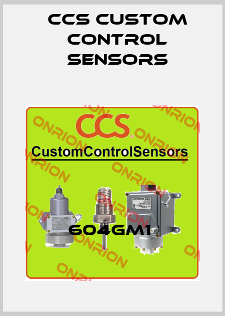 604GM1  CCS Custom Control Sensors