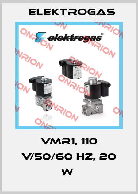 VMR1, 110 V/50/60 Hz, 20 W  Elektrogas
