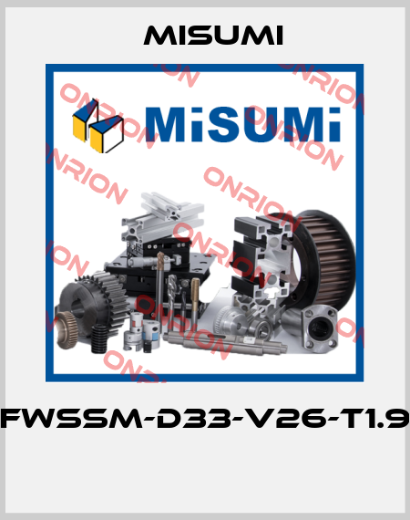 FWSSM-D33-V26-T1.9  Misumi