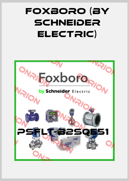 PSFLT-B2S0E51  Foxboro (by Schneider Electric)