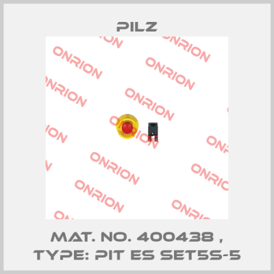 Mat. No. 400438 , Type: PIT es Set5s-5 Pilz