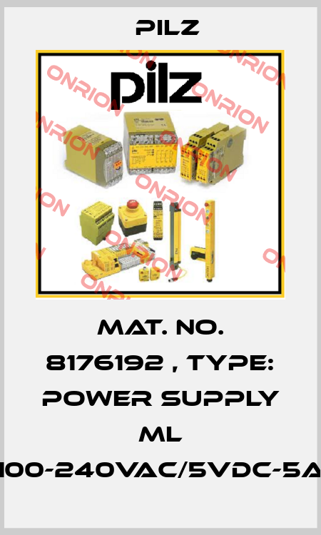 Mat. No. 8176192 , Type: power supply ML 100-240VAC/5VDC-5A Pilz
