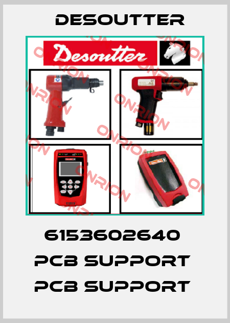 6153602640  PCB SUPPORT  PCB SUPPORT  Desoutter